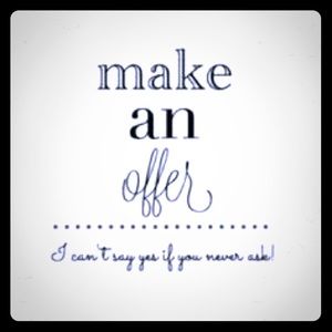 Make me a reasonable offer!